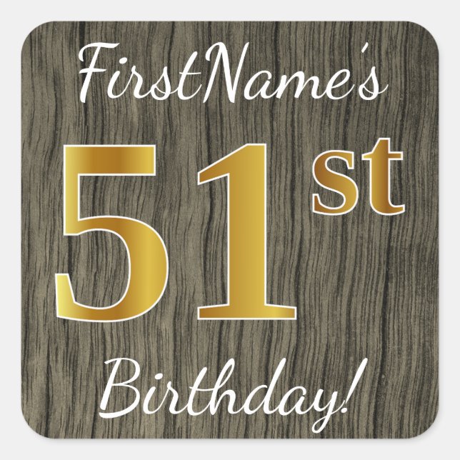 Pegatina Cuadrada Faux Wood, Faux Gold 51st Birthday + Custom Name (Anverso)