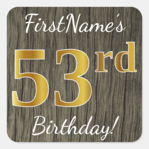 Pegatina Cuadrada Faux Wood, Faux Gold 53rd Birthday + Custom Name