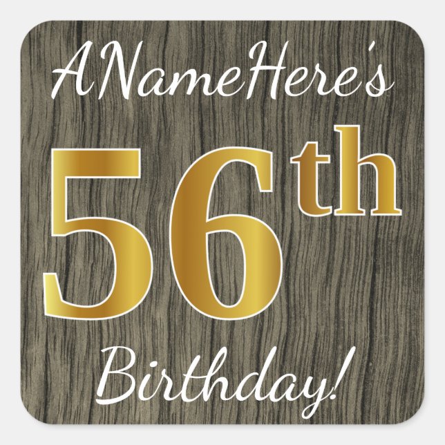 Pegatina Cuadrada Faux Wood, Faux Gold 56th Birthday + Custom Name (Anverso)