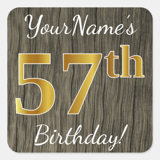 Pegatina Cuadrada Faux Wood, Faux Gold 57th Birthday + Custom Name (Anverso)