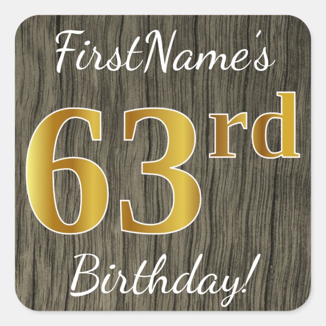 Pegatina Cuadrada Faux Wood, Faux Gold 63rd Birthday + Custom Name (Anverso)