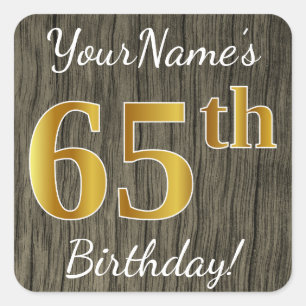 Pegatina Cuadrada Faux Wood, Faux Gold 65th Birthday + Custom Name