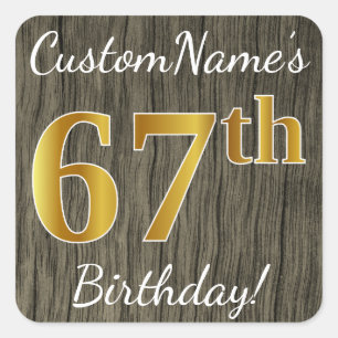 Pegatina Cuadrada Faux Wood, Faux Gold 67th Birthday + Custom Name