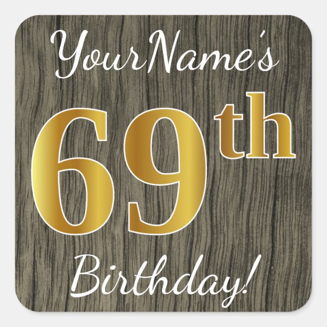Pegatina Cuadrada Faux Wood, Faux Gold 69th Birthday + Custom Name (Anverso)