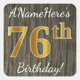 Pegatina Cuadrada Faux Wood, Faux Gold 76th Birthday + Custom Name