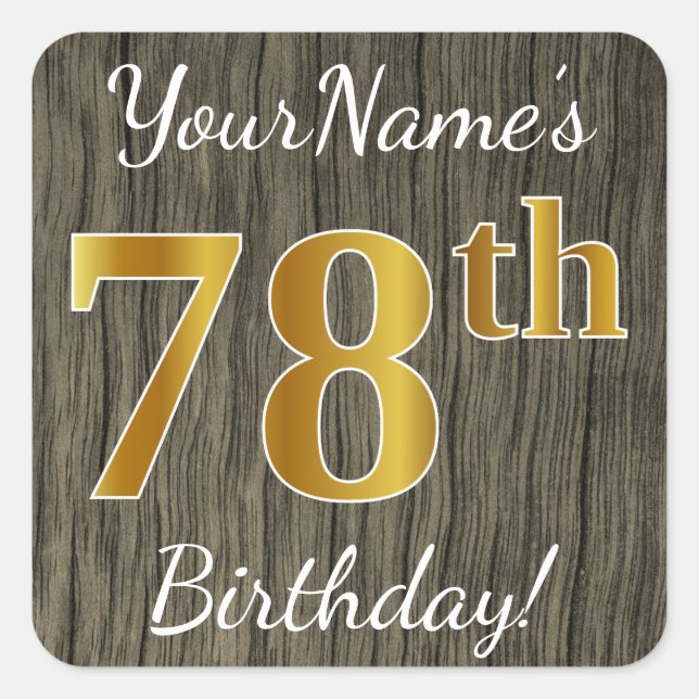 Pegatina Cuadrada Faux Wood, Faux Gold 78th Birthday + Custom Name (Anverso)
