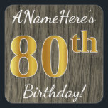 Pegatina Cuadrada Faux Wood, Faux Gold 80th Birthday   Custom Name<br><div class="desc">Este sencillo diseño pegatina de cumpleaños muestra un mensaje como "¡El 80 aniversario de ANameHere es el 80 aniversario!", con el "80" con un aspecto de color falso/imitación de inspiración dorada, sobre un falso fondo de diseño de madera. El nombre se puede personalizar. Pegatinas como estos podrían ser tal vez...</div>