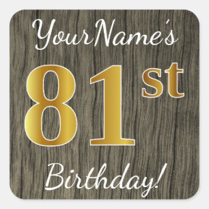 Pegatina Cuadrada Faux Wood, Faux Gold 81st Birthday + Custom Name