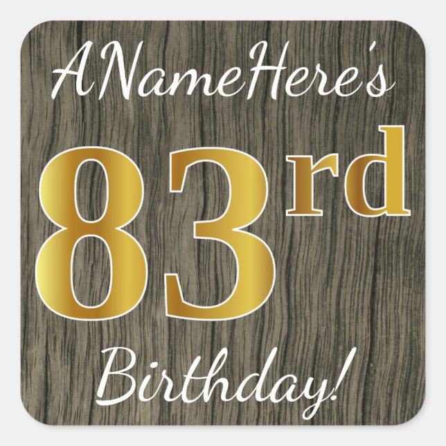 Pegatina Cuadrada Faux Wood, Faux Gold 83rd Birthday + Custom Name (Anverso)