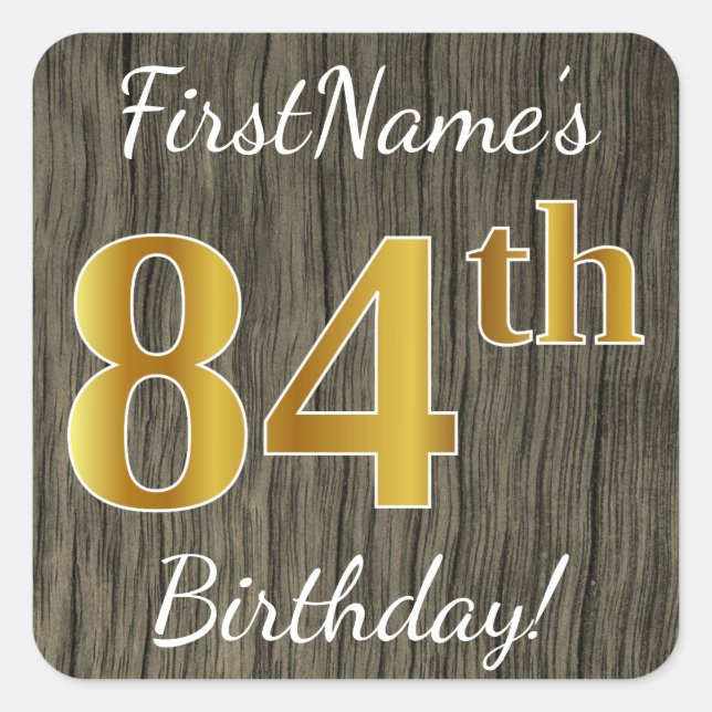 Pegatina Cuadrada Faux Wood, Faux Gold 84th Birthday + Custom Name (Anverso)