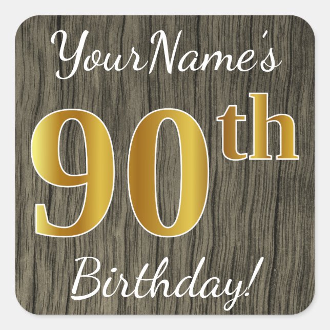Pegatina Cuadrada Faux Wood, Faux Gold 90th Birthday + Custom Name (Anverso)