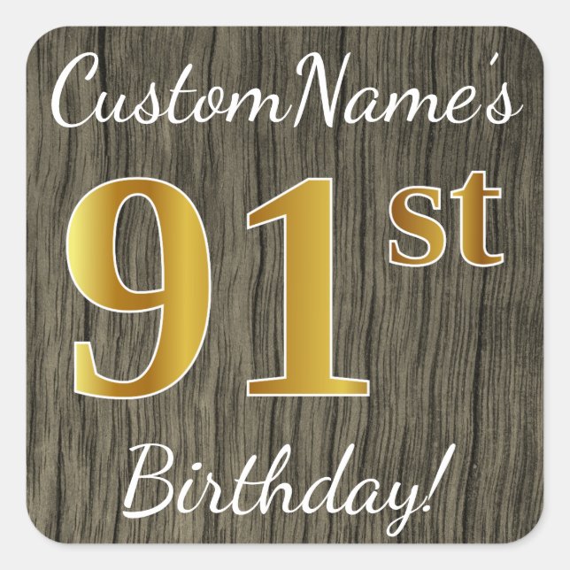 Pegatina Cuadrada Faux Wood, Faux Gold 91st Birthday + Custom Name (Anverso)