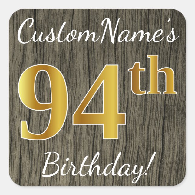 Pegatina Cuadrada Faux Wood, Faux Gold 94th Birthday + Custom Name (Anverso)