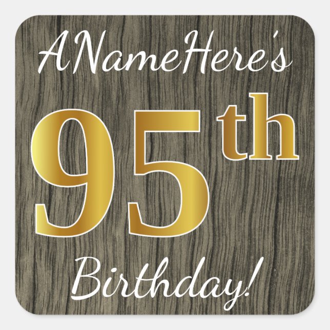 Pegatina Cuadrada Faux Wood, Faux Gold 95th Birthday + Custom Name (Anverso)