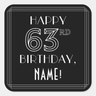 Pegatina Cuadrada FELIZ 63º CUMPLEAÑOS; Estilo Art Deco; Nombre pers