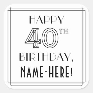Pegatina Cuadrada FELIZ CUMPLEAÑOS 40, estilo Art Deco, nombre perso