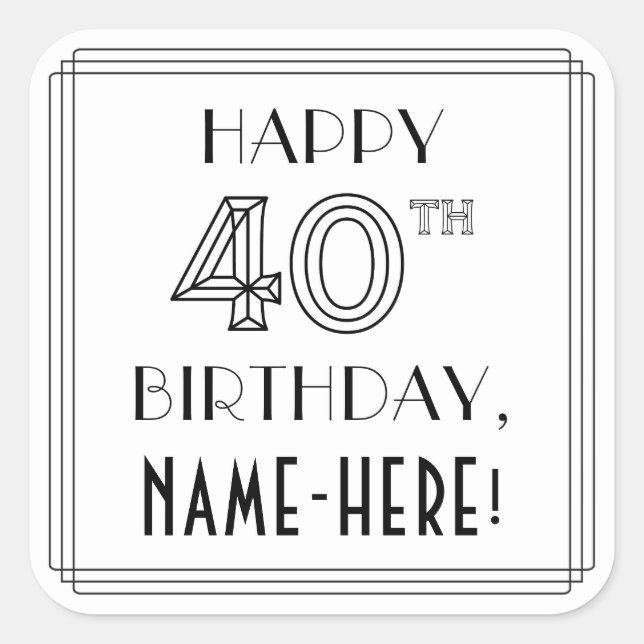Pegatina Cuadrada FELIZ CUMPLEAÑOS 40, estilo Art Deco, nombre perso (Anverso)