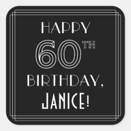 Pegatina Cuadrada FELIZ CUMPLEAÑOS 60; Estilo Art Deco; Nombre perso