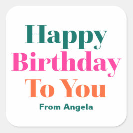 Pegatina Cuadrada Feliz cumpleaños a tu colorida tipografía audaz