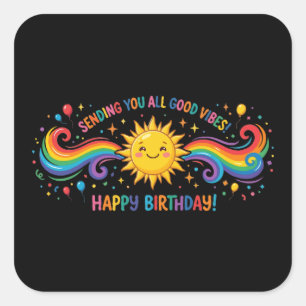 Pegatina Cuadrada Feliz Cumpleaños Buenas Vibraciones Arcoíris Sol