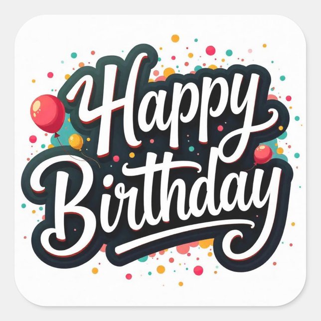 Pegatina Cuadrada Feliz cumpleaños, texto (Black and White Happy Birthday Square Sticker!)