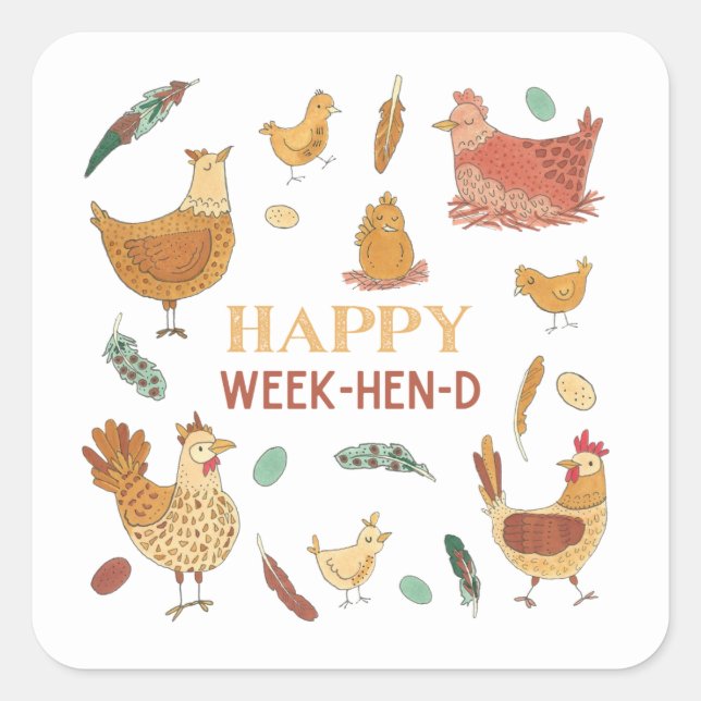 Pegatina Cuadrada Feliz fin de semana Funny Hen Pun Cute de Pollos S (Anverso)