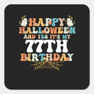 Pegatina Cuadrada Feliz Halloween Y Sí Es Mi Cumpleaños 77