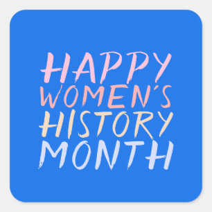 PEGATINA CUADRADA FELIZ MES DE HISTORIA DE MUJERES