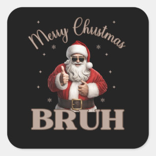 Pegatina Cuadrada Feliz Navidad BRUH Diseño divertido