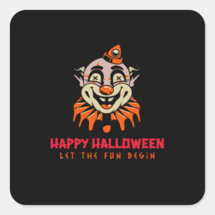 Pegatina Cuadrada Feliz payaso de Halloween Que empiece la diversión