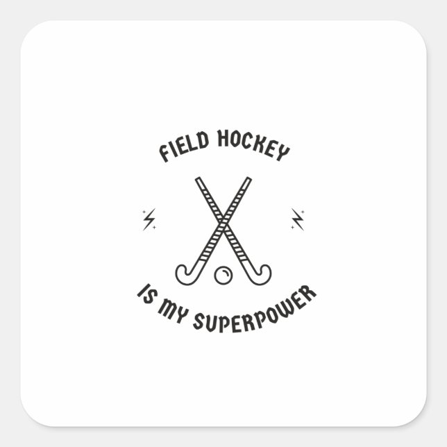 Pegatina Cuadrada Field hockey is my superpower (Anverso)