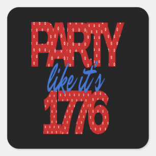 Pegatina Cuadrada Fiesta como si fuera una cita divertida de 1776