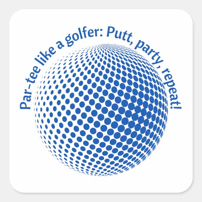 Pegatina Cuadrada Fiesta como un golfista (Anverso)