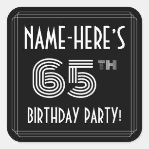 Pegatina Cuadrada Fiesta de cumpleaños 65: Estilo Art Deco y nombre