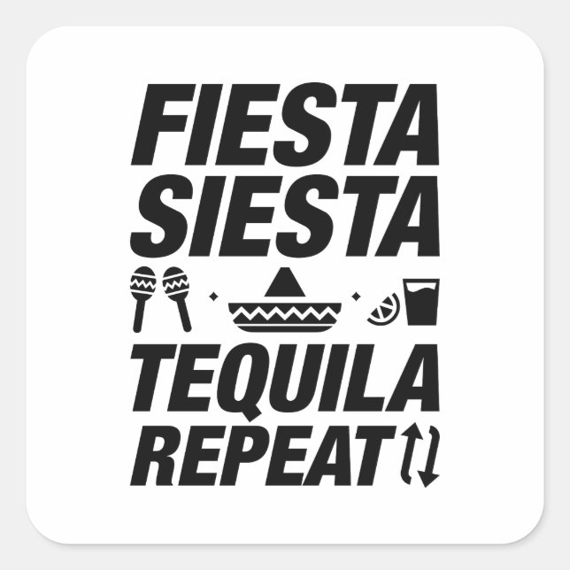 Pegatina Cuadrada Fiesta Siesta Tequila Repetir (Anverso)