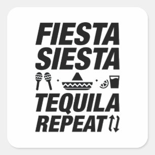 Pegatina Cuadrada Fiesta Siesta Tequila Repetir