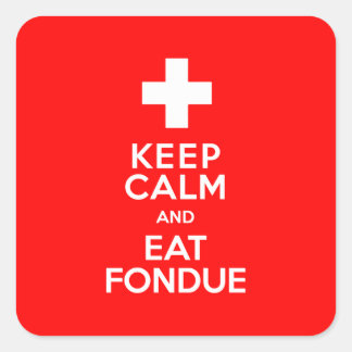Pegatina Cuadrada ¡Fiesta suizo! ¡Mantengan la calma y coman Fondue!