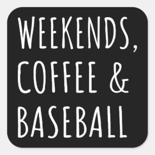 Pegatina Cuadrada Fines De Semana, Café Y Béisbol