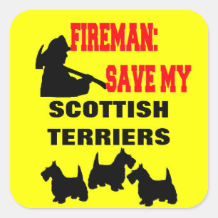 Pegatina Cuadrada Fireman salva a mis tres perros aterradores escoce