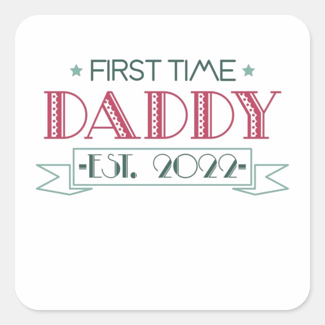 Pegatina Cuadrada First Time Dad 2022 (Anverso)