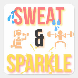 Pegatina Cuadrada Fitness Motivational "Sweat & Sparkle" Workout