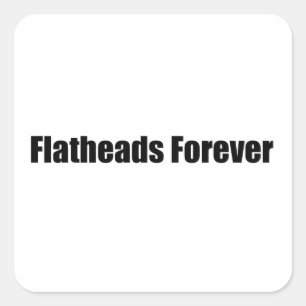 Pegatina Cuadrada Flatheads Forever