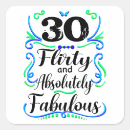Pegatina Cuadrada Flirty Absolutamente Fabuloso Vintage 30 cumpleaño