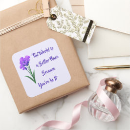 Pegatina Cuadrada Flores púrpuras "El mundo es un lugar mejor"