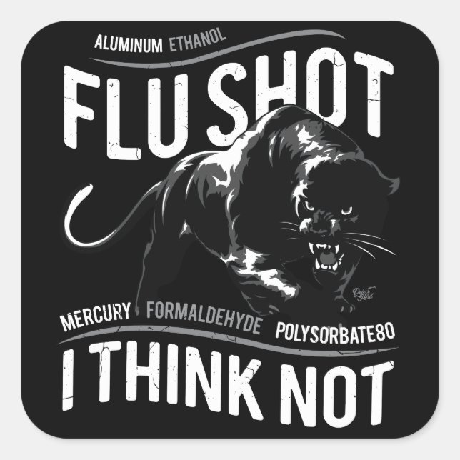 Pegatina Cuadrada Flu Shot Think Not - (Anverso)