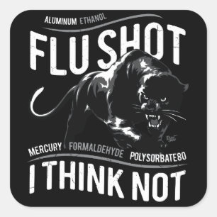Pegatina Cuadrada Flu Shot Think Not -