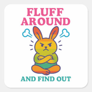 Pegatina Cuadrada Fluff Around y Find