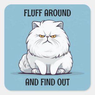 Pegatina Cuadrada Fluff Around y Find Grumpy White Cat