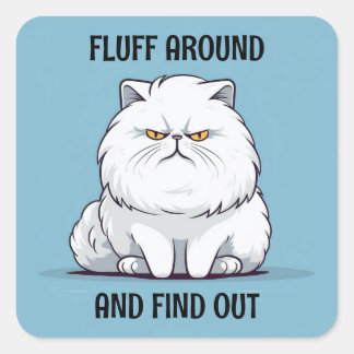 Pegatina Cuadrada Fluff Around y Find Grumpy White Cat