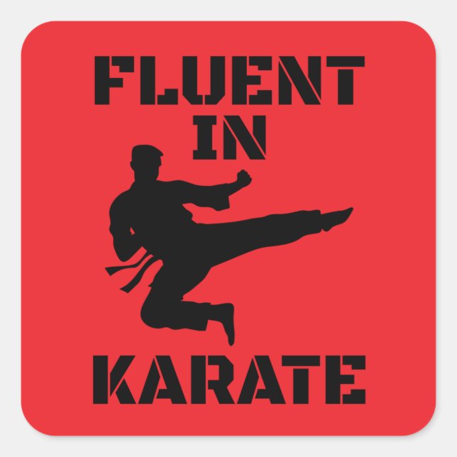 Pegatina Cuadrada Fluido en Karate Camiseta Divertida de Karate (Anverso)